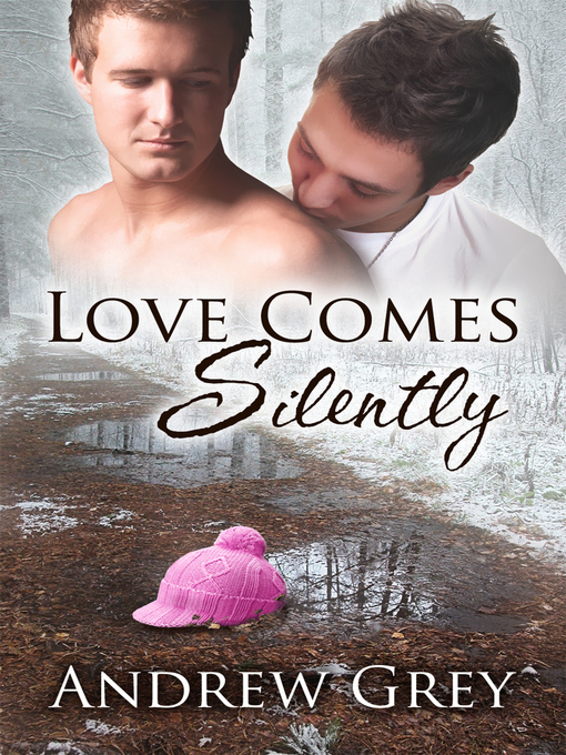 Title details for Love Comes Silently by Andrew Grey - Wait list